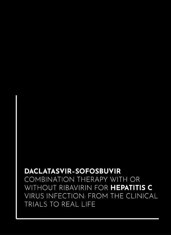 Book Cover: Daclatasvir–Sofosbuvir Combination Therapy With or Without Ribavirin for Hepatitis C Virus Infection: from the Clinical Trials to Real Life