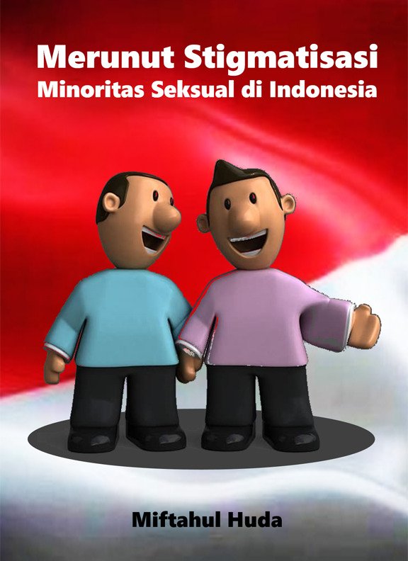 Book Cover: Merunut Stigmatisasi Minoritas Seksual di Indonesia
